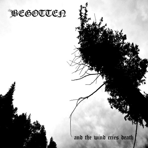 BEGOTTEN - And the Wind Cries Death cover 