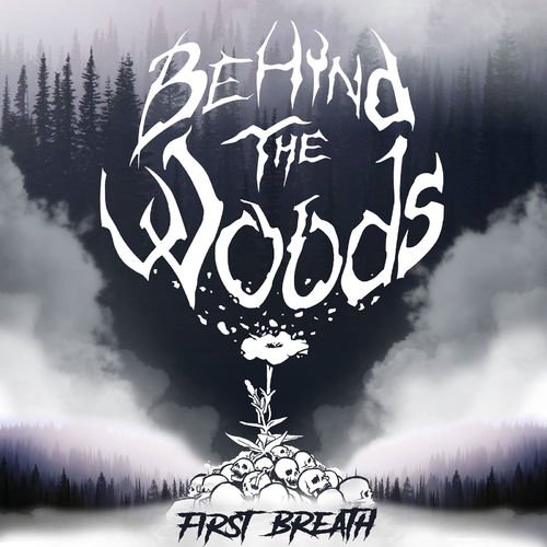 BEHIND THE WOODS - First Breath cover 