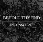 BEHOLD THY END - Inconscient cover 