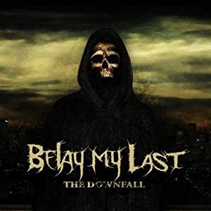 BELAY MY LAST - The Downfall cover 