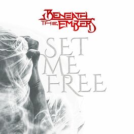 BENEATH THE EMBERS - Set Me Free cover 