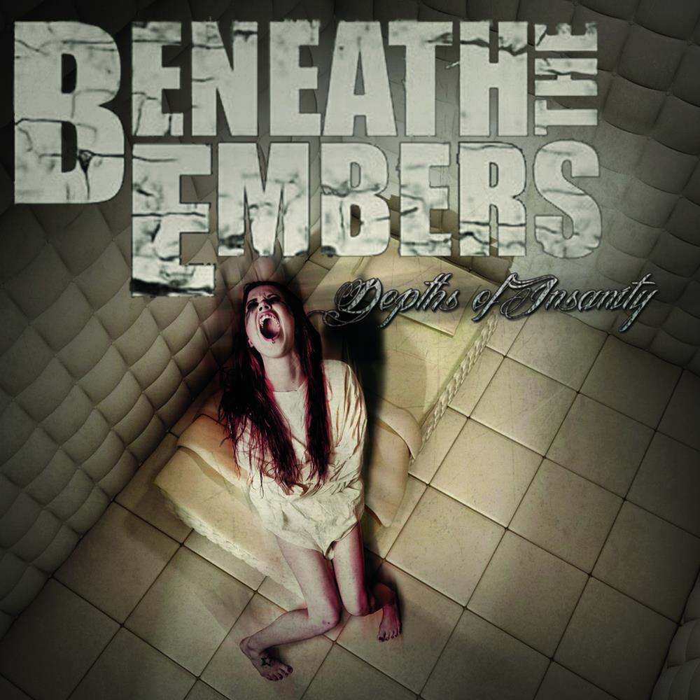 BENEATH THE EMBERS - Depths of Insanity cover 