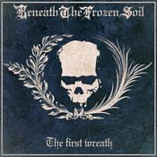 BENEATH THE FROZEN SOIL - The First Wreath cover 