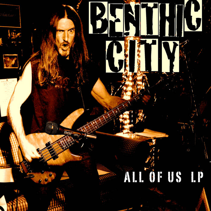 BENTHIC CITY - All Of Us LP cover 