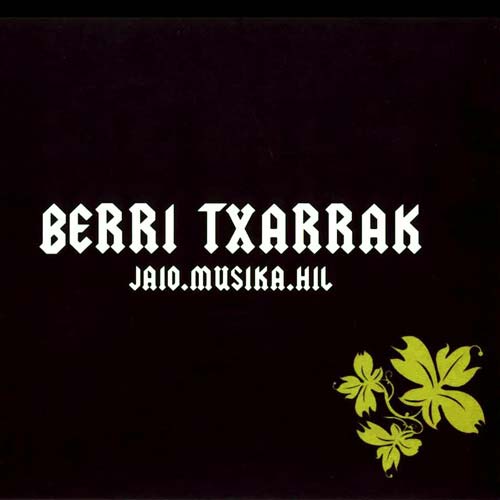 BERRI TXARRAK - Jaio.Musika.Hil cover 