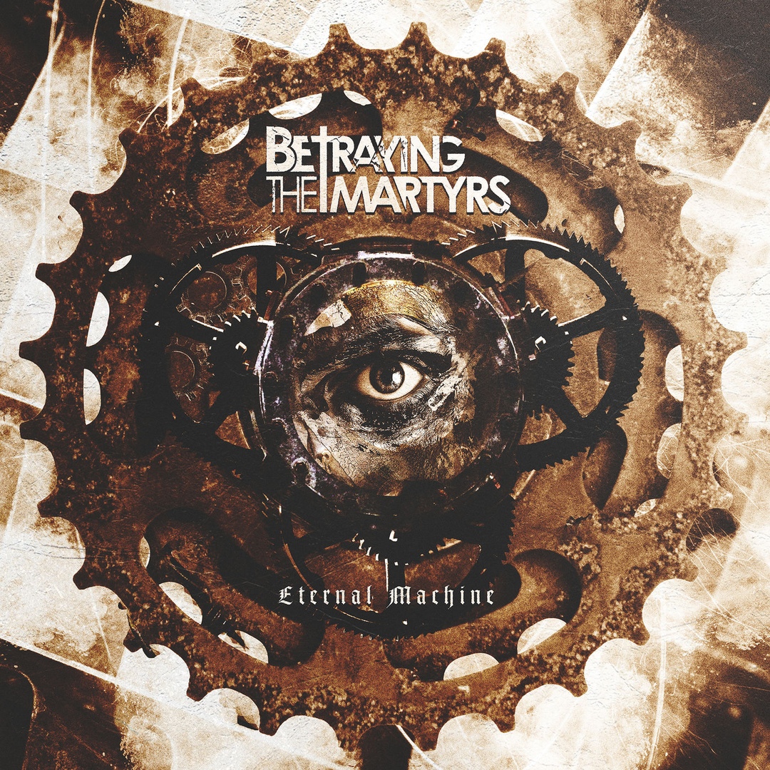 BETRAYING THE MARTYRS - Eternal Machine cover 
