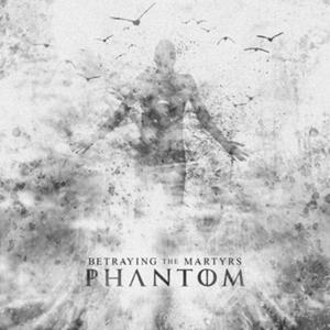 BETRAYING THE MARTYRS - Phantom cover 