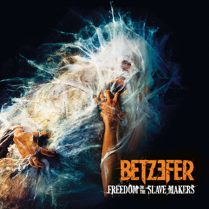 BETZEFER - Freedom to the Slave Makers cover 