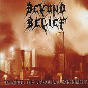 BEYOND BELIEF - Towards the Diabolical Experiment cover 