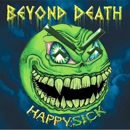 BEYOND DEATH - HappySick cover 