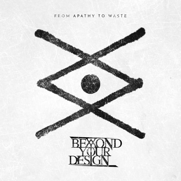 BEYOND YOUR DESIGN - From Apathy to Waste cover 
