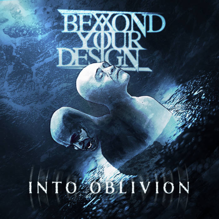 BEYOND YOUR DESIGN - Into Oblivion cover 