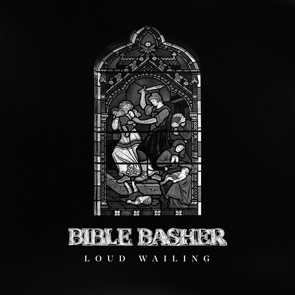BIBLE BASHER - Loud Wailing cover 