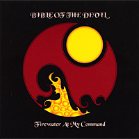 BIBLE OF THE DEVIL - Firewater at My Command cover 