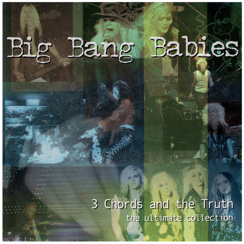 BIG BANG BABIES - 3 Chords And The Truth: The Ultimate Collection cover 