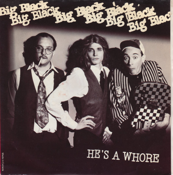 BIG BLACK - He's A Whore / The Model cover 