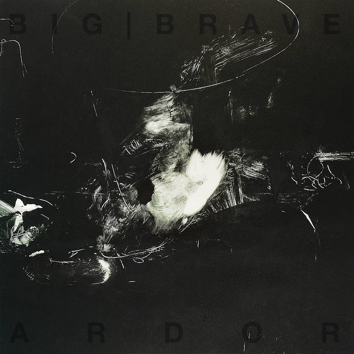BIG | BRAVE - Ardor cover 