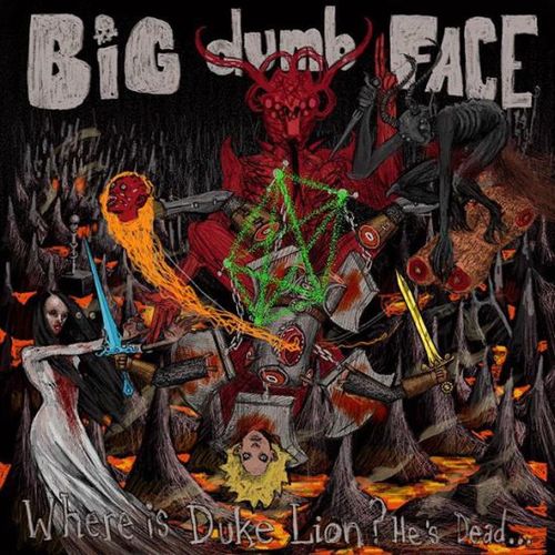 BIG DUMB FACE - Where Is Duke Lion? He's Dead... cover 