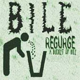 BILE - Regurge: A Bucket of Bile cover 