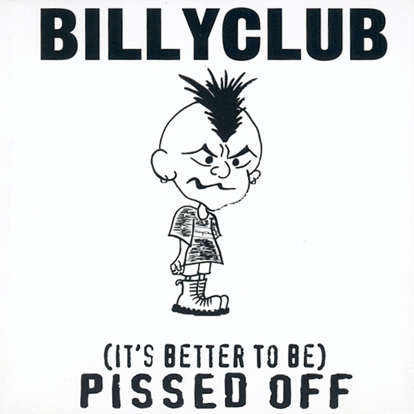 BILLYCLUB - (It's Better To Be) Pissed Off cover 