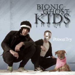 BIONIC GHOST KIDS - Poison Ivy cover 