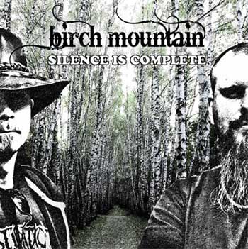 BIRCH MOUNTAIN - Silence is Complete cover 