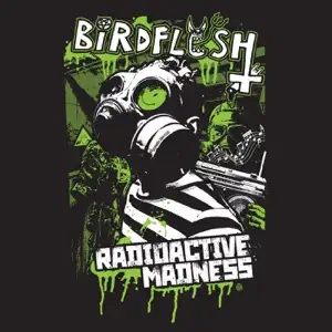 BIRDFLESH - Radioactive Madness cover 