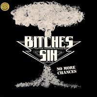 BITCHES SIN - No More Chances cover 