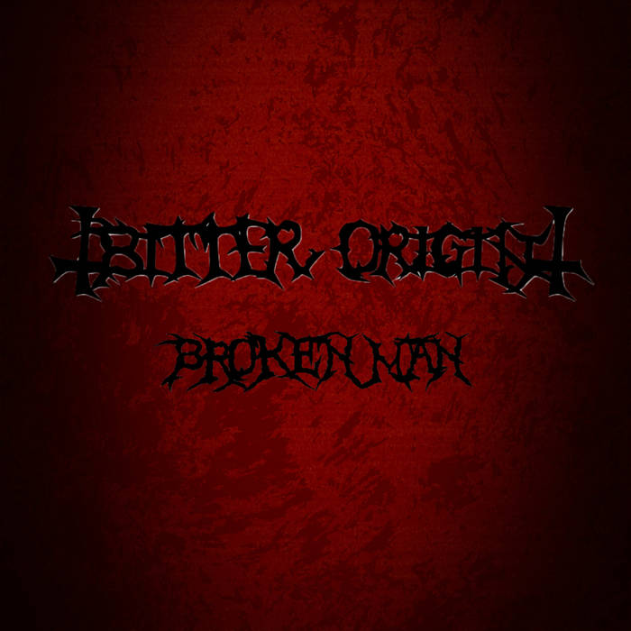 BITTER ORIGIN - Broken Man cover 