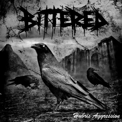 BITTERED - Hubris Aggression cover 