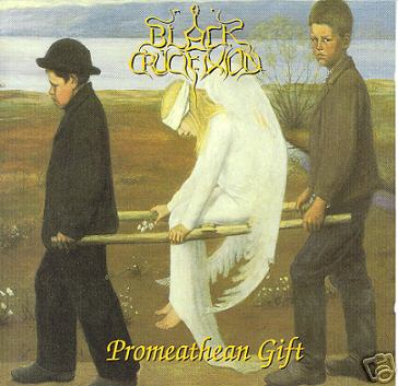 BLACK CRUCIFIXION - Promeathean Gift cover 