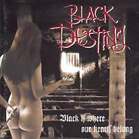 BLACK DESTINY - Black Is Where Our Hearts Belong cover 