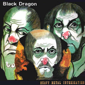BLACK DRAGON - Heavy Metal Intoxication cover 