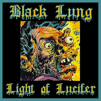 BLACK LUNG - Light Of Lucifer cover 