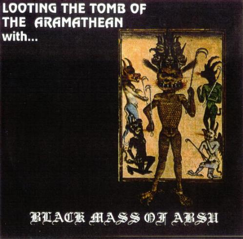 BLACK MASS OF ABSU - Looting the Tomb of the Aramathean cover 