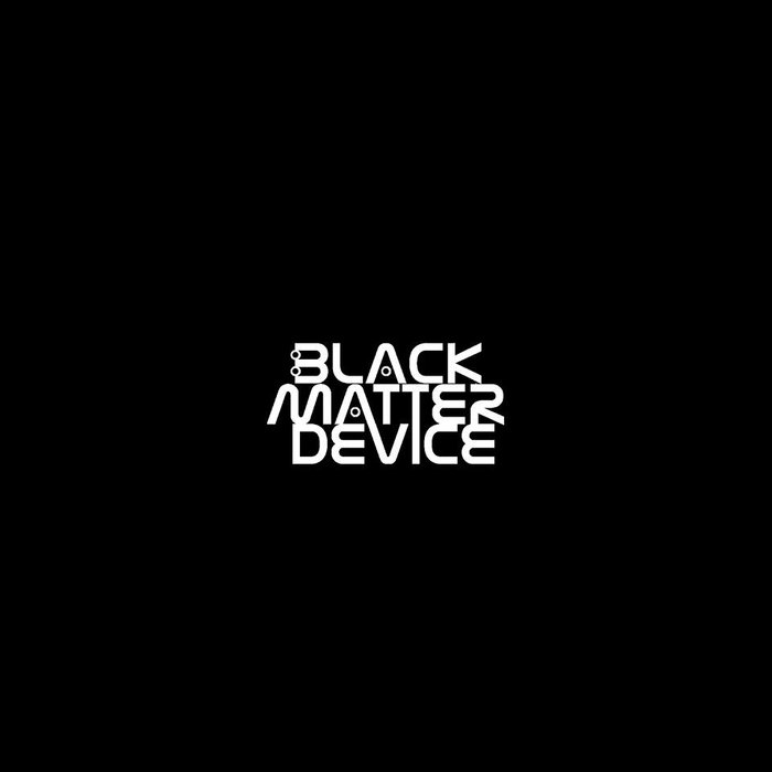 BLACK MATTER DEVICE - Black Matter Device cover 
