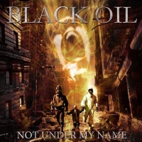 BLACK OIL - Not Under My Name cover 
