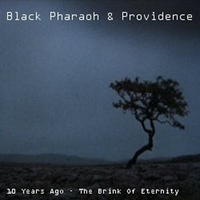 BLACK PHARAOH & PROVIDENCE - 10 Years Ago - The Brink of Eternity cover 