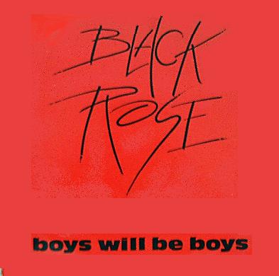 BLACK ROSE - Boys Will Be Boys cover 