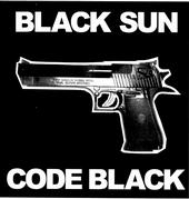 BLACK SUN - Code Black / First And Only cover 