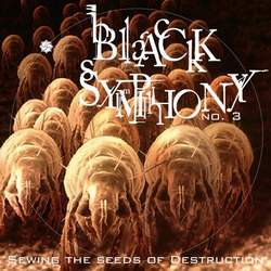 BLACK SYMPHONY - No. 3: Sowing the Seeds of Destruction cover 