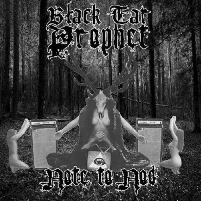 BLACK TAR PROPHET - Note To Nod cover 
