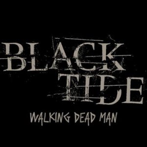 BLACK TIDE - Walking Dead Man cover 