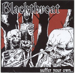BLACKTHROAT - Suffer Your Own... cover 