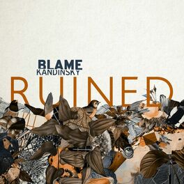 BLAME KANDINSKY - Ruined cover 