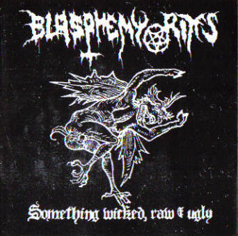 BLASPHEMY RITES - Something Wicked, Raw & Ugly cover 
