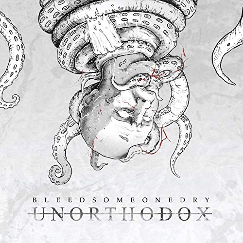 BLEED SOMEONE DRY - Unorthodox cover 