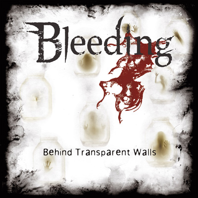 BLEEDING - Behind Transparent Walls cover 