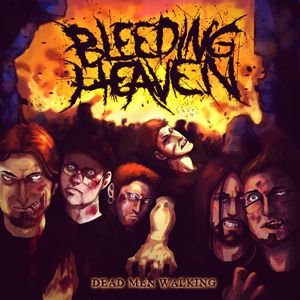 BLEEDING HEAVEN - Dead Men Walking cover 