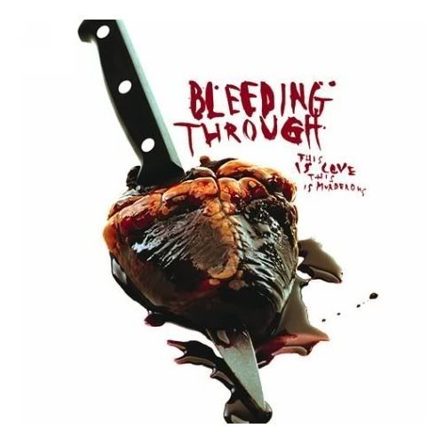 BLEEDING THROUGH - This Is Love, This Is Murderous cover 